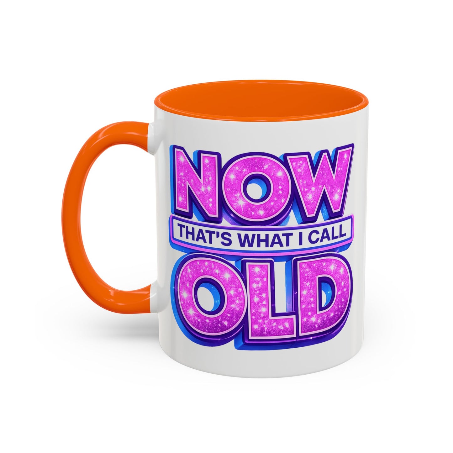 Birthday Mug - Now That's What I Call Old