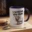 Humor Mug - I Scream, You Run