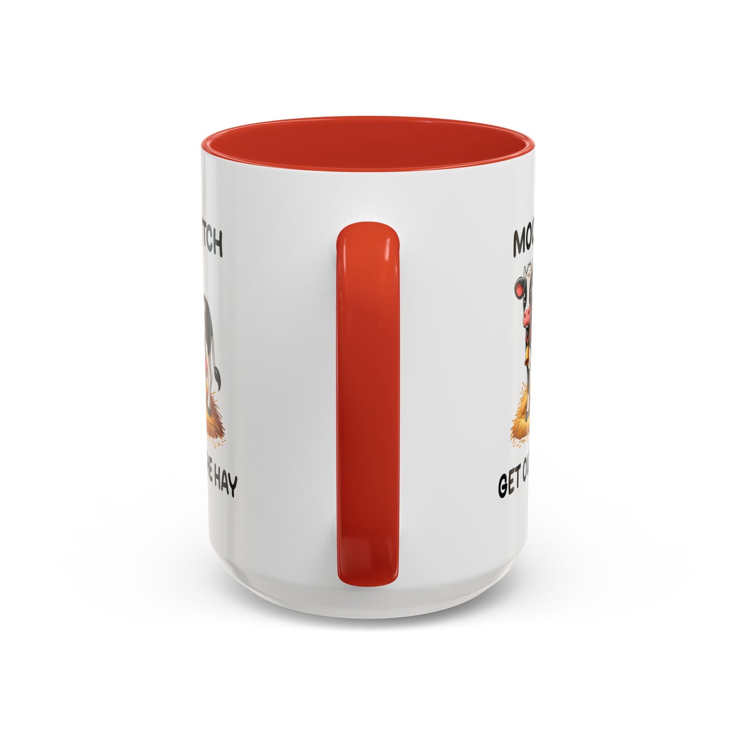 Humor Mug - Moo B*tch Get Out of the Way