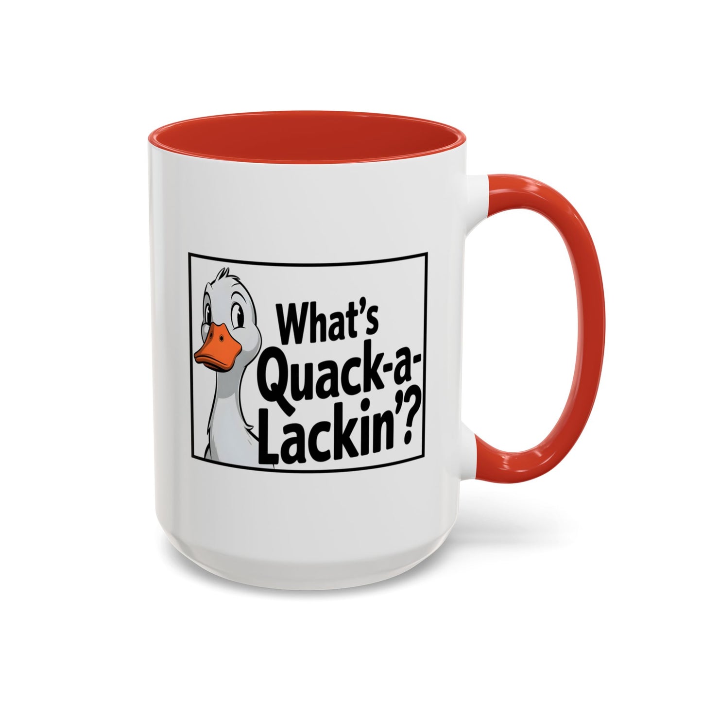 Humor Mug - What's Quack-a-Lackin'