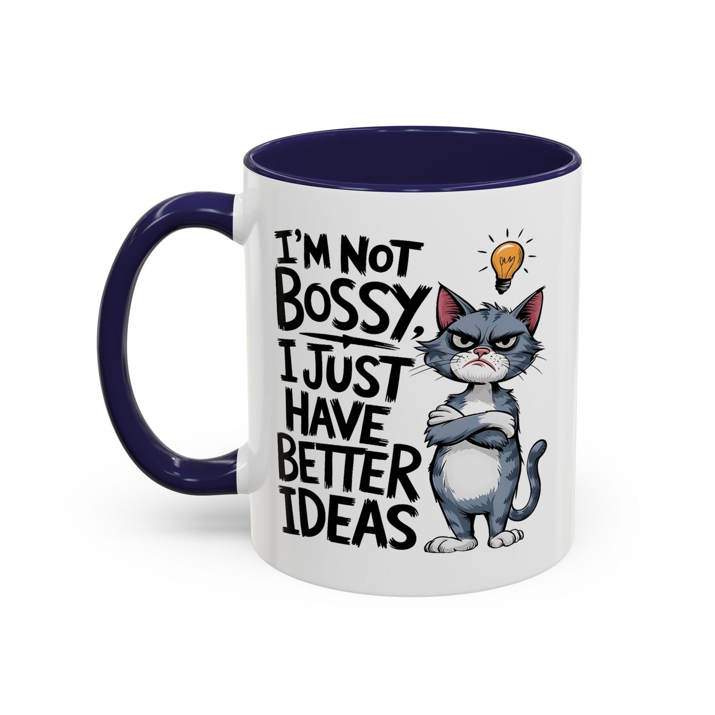 Humor Mug - I'm Not Bossy
