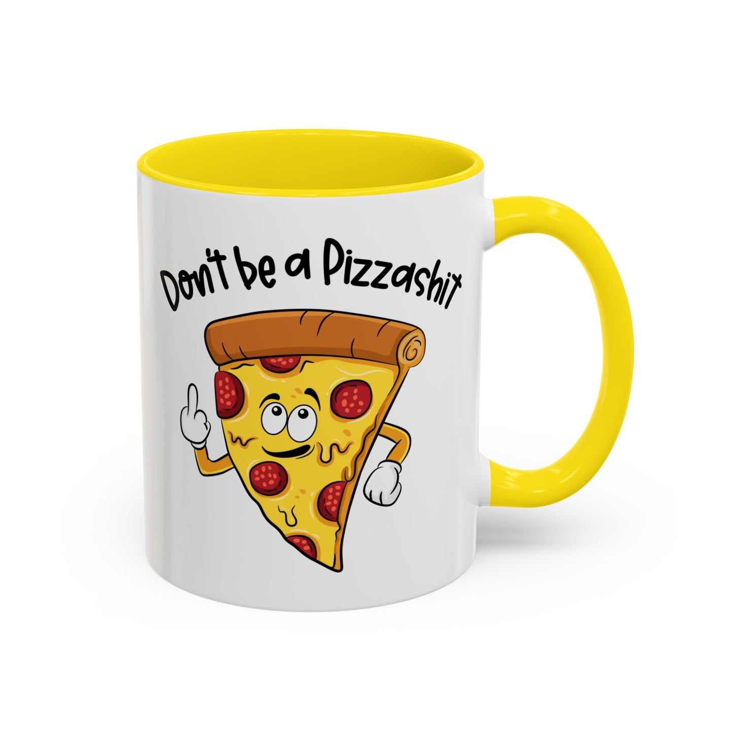 Adult Mug - Don't Be A Pizzashit