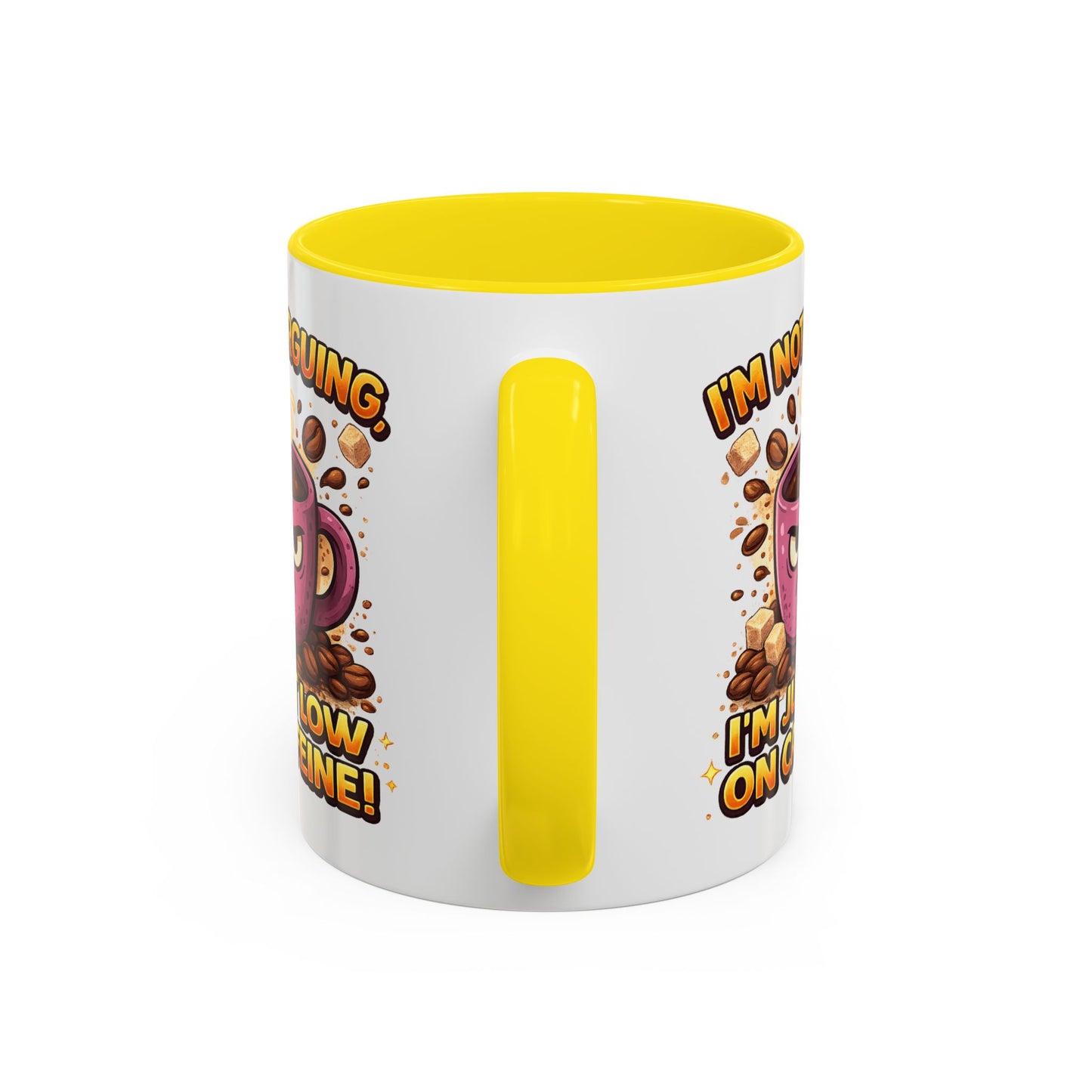 Humor Mug - I'm Not Arguing