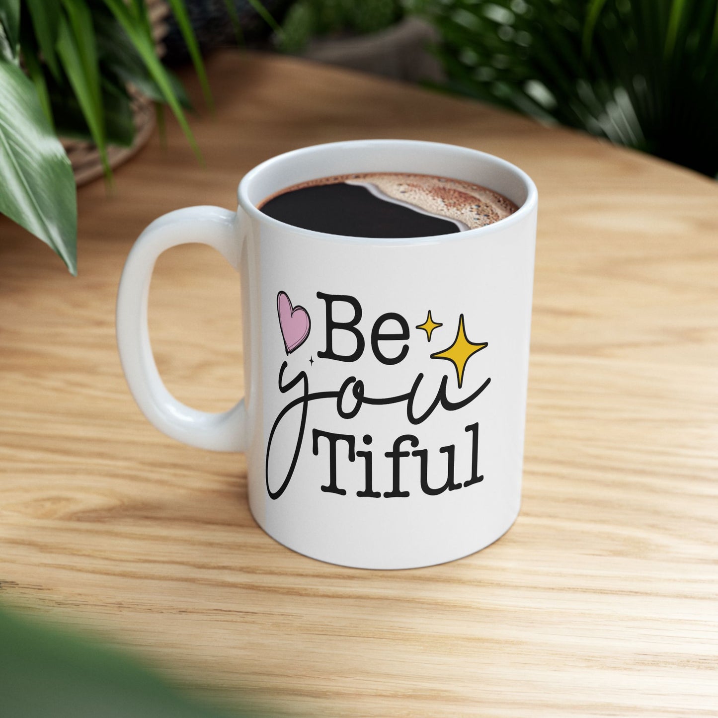 Motivation Mug - Be You Tiful