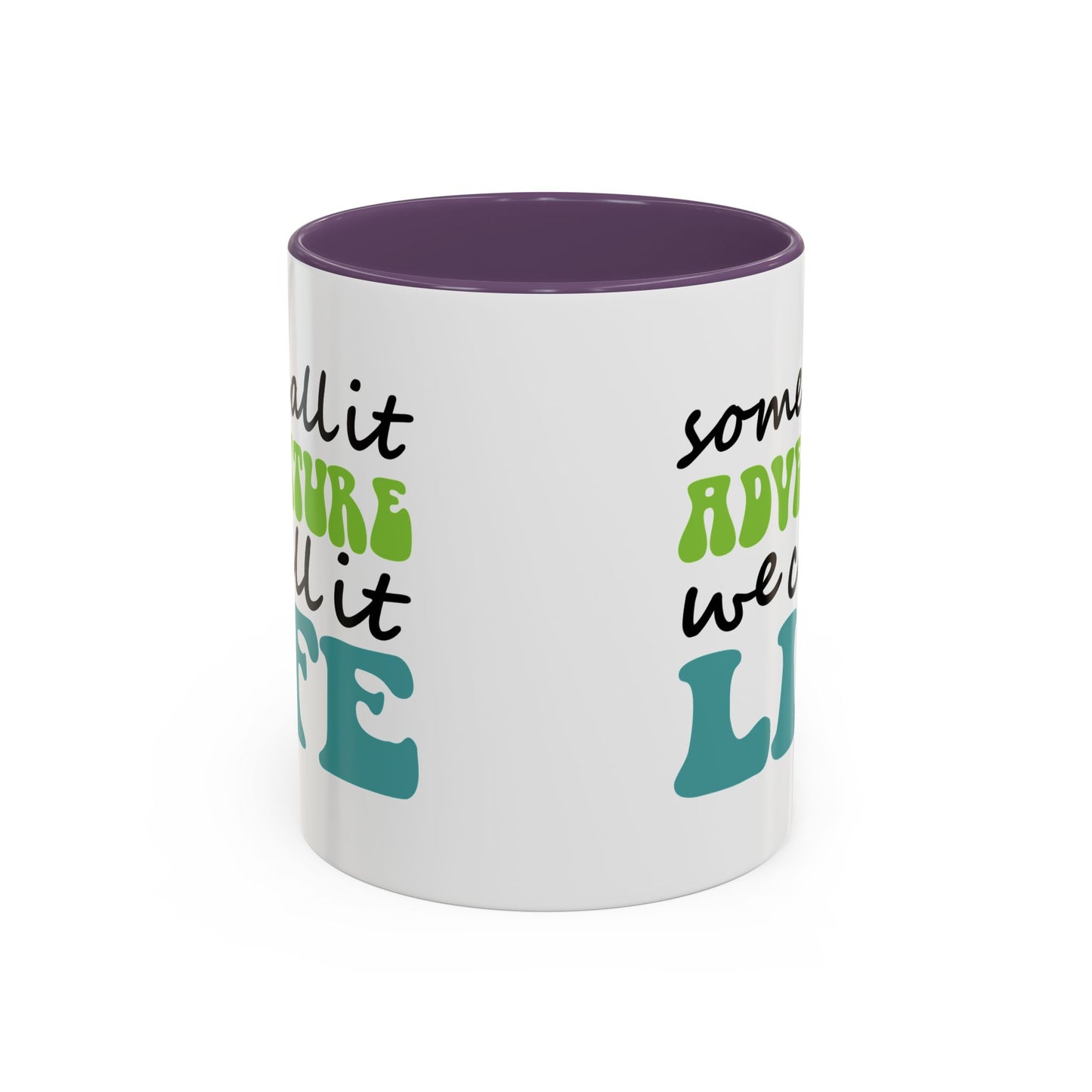 Adventure Mug - Some Call It Adventure
