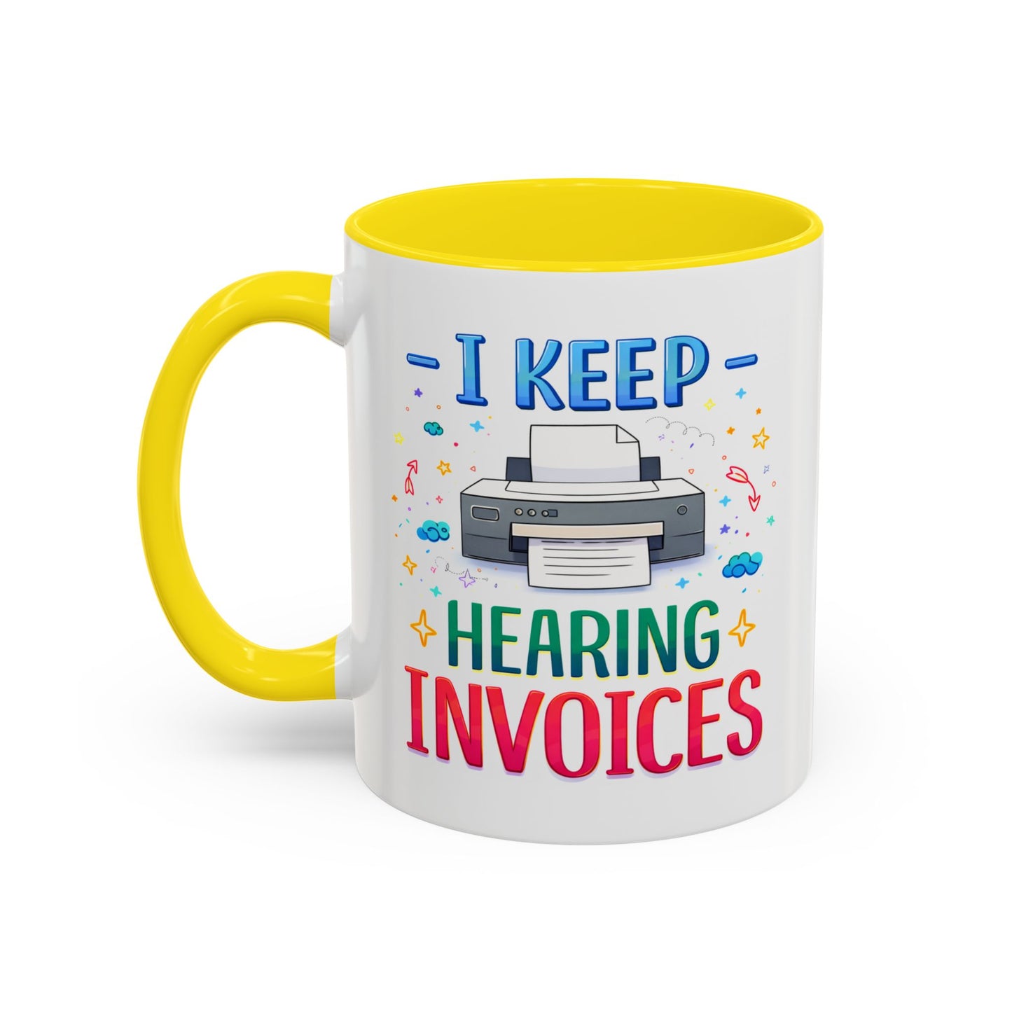 Office Mug - I Keep Hearing Invoices