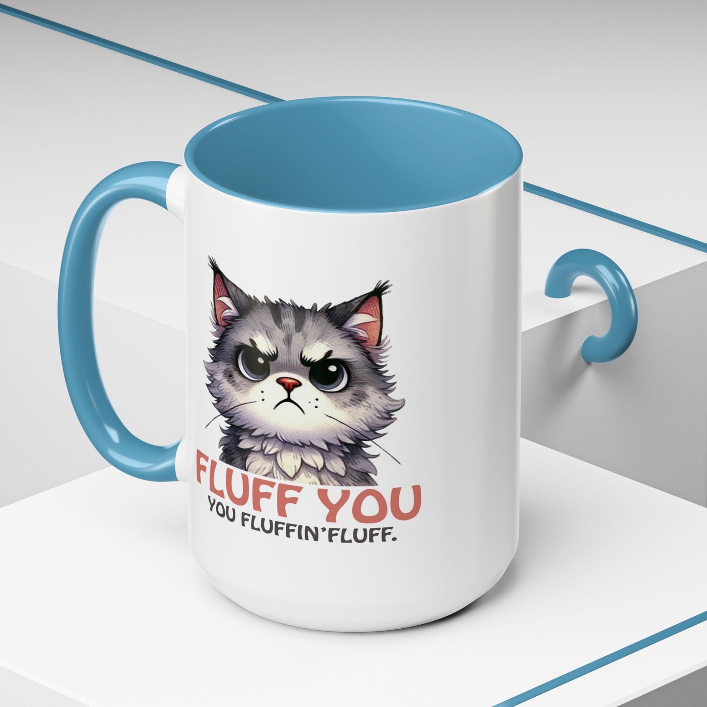Animal Mug - Fluff You You Fluffin Fluff