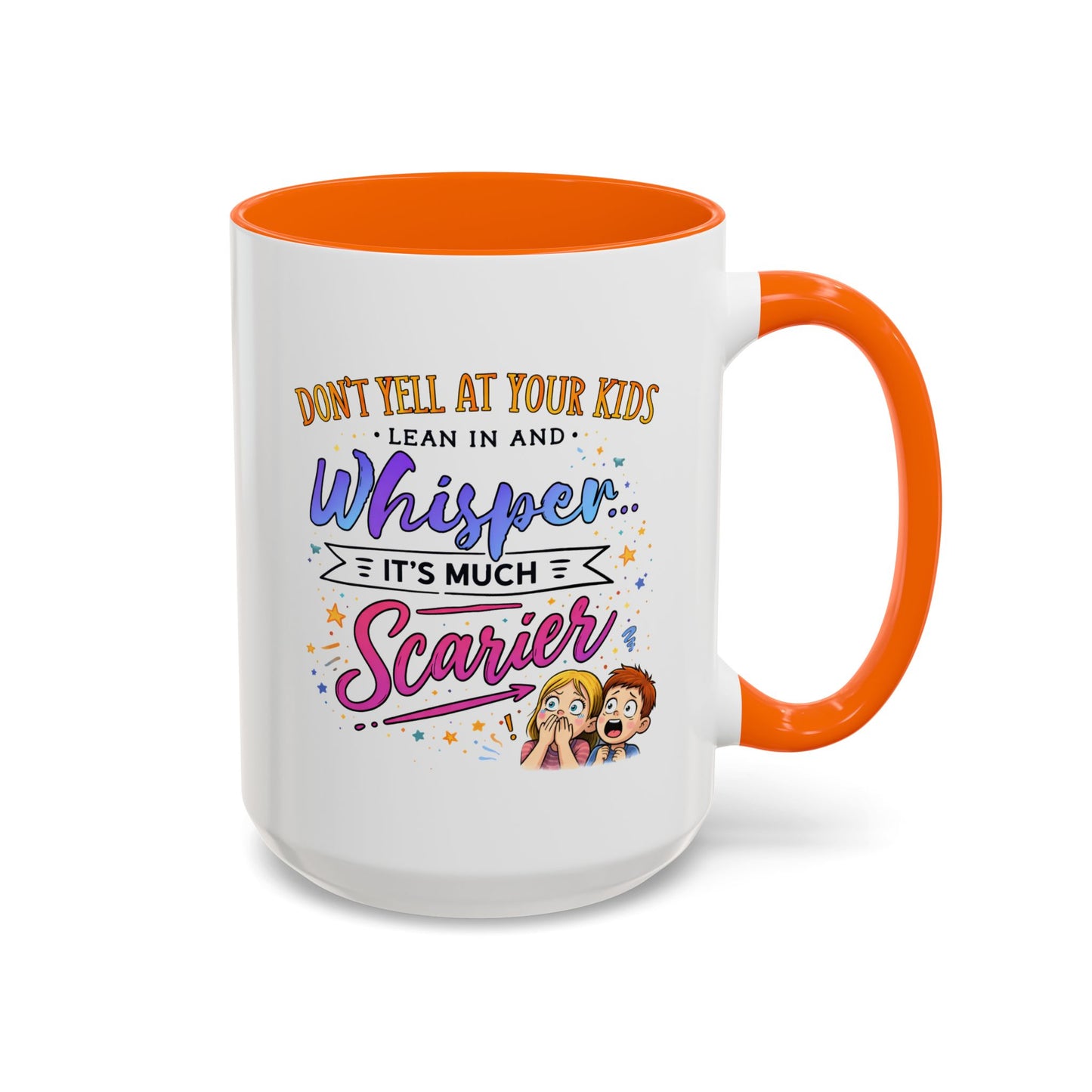 Humor Mug - Don't Yell At Your Kids