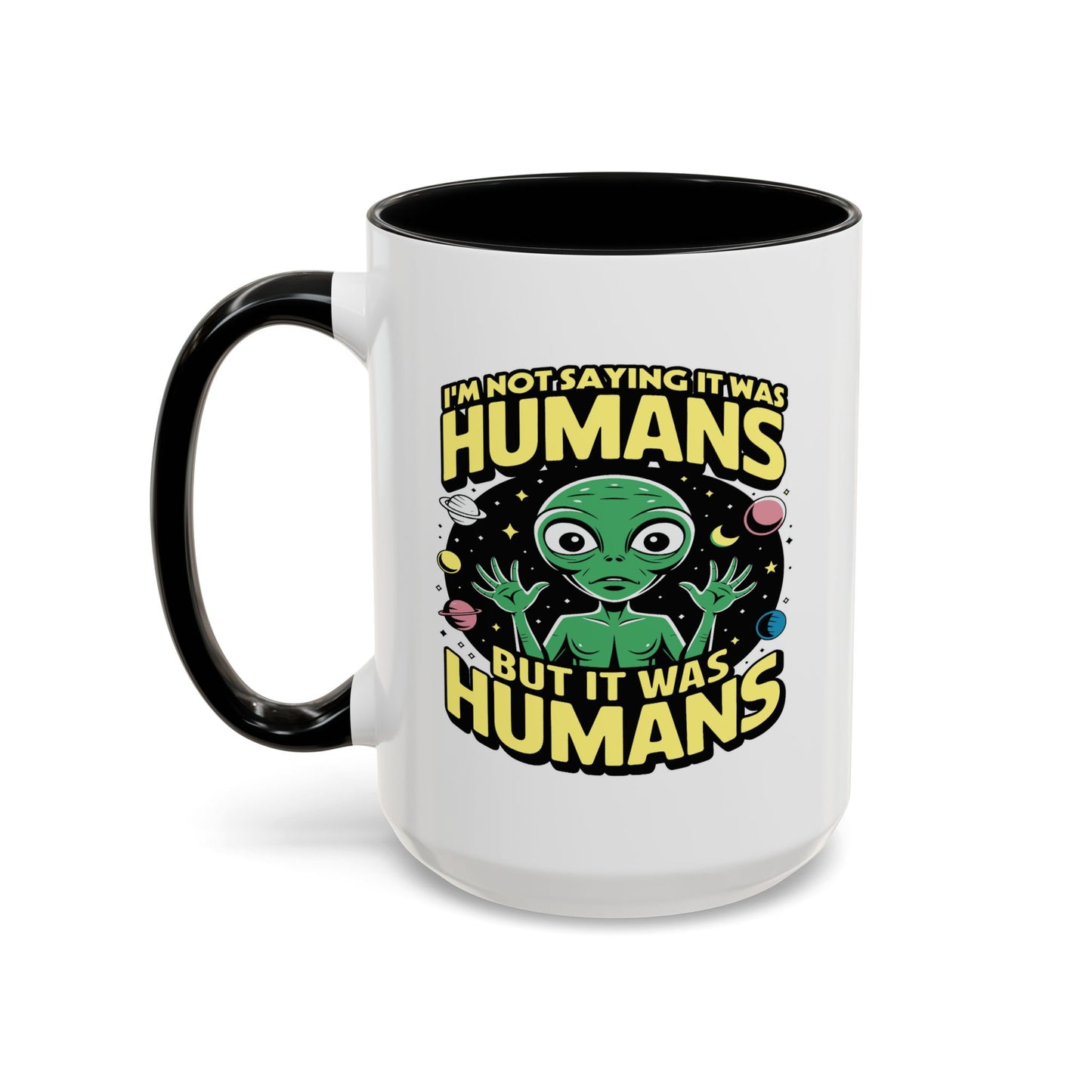 Alien Mug - I'm Not Saying
