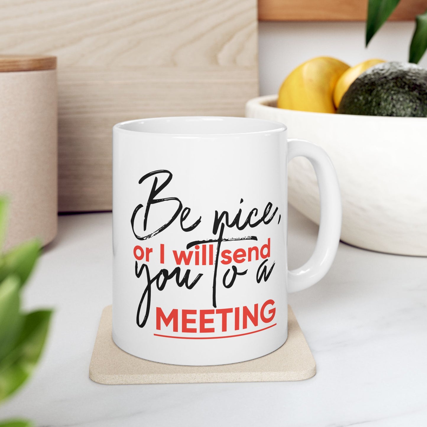 Office Mug - Be Nice Or
