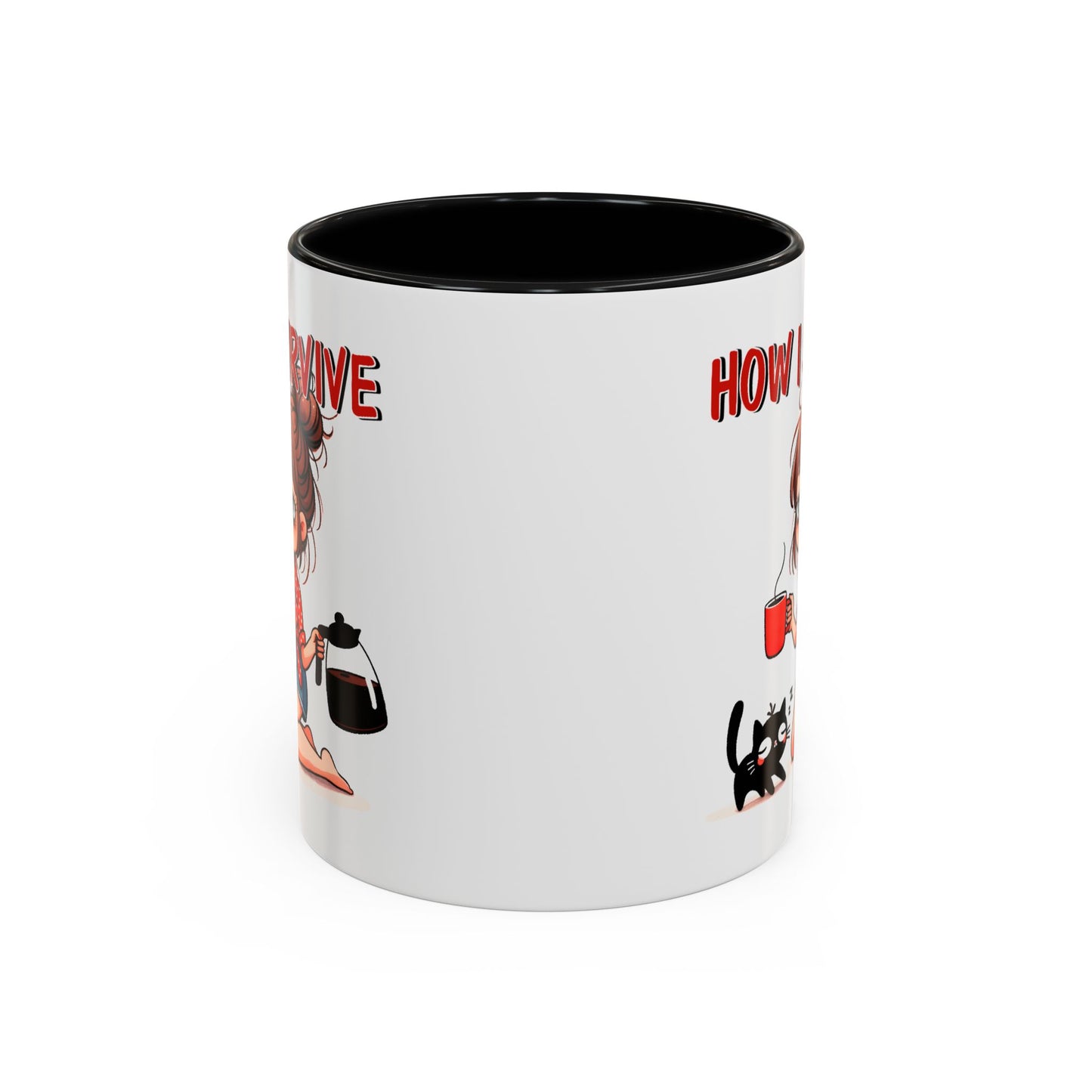 Humor Mug - How I Survive