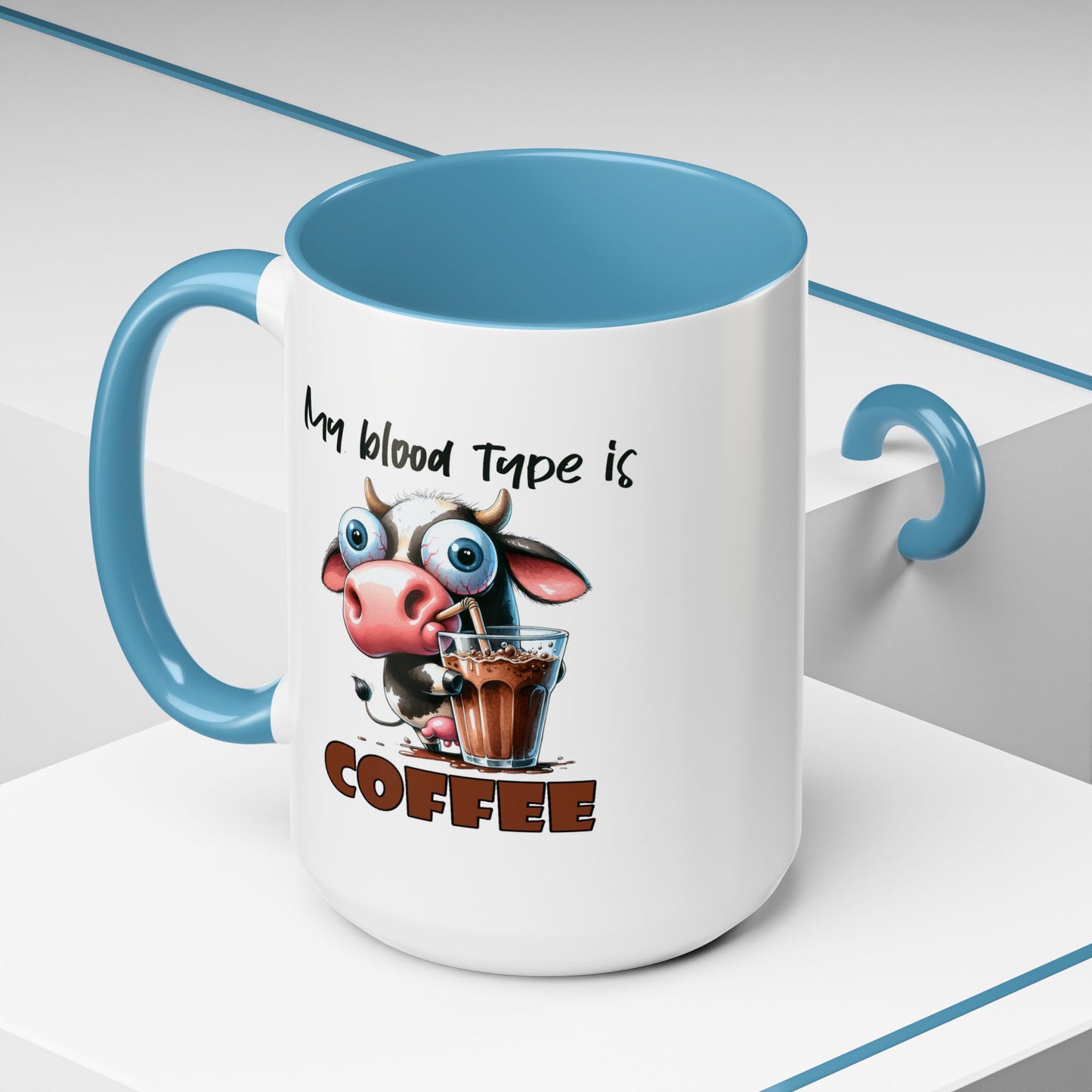 Humor Mug - My Blood Type is Coffee