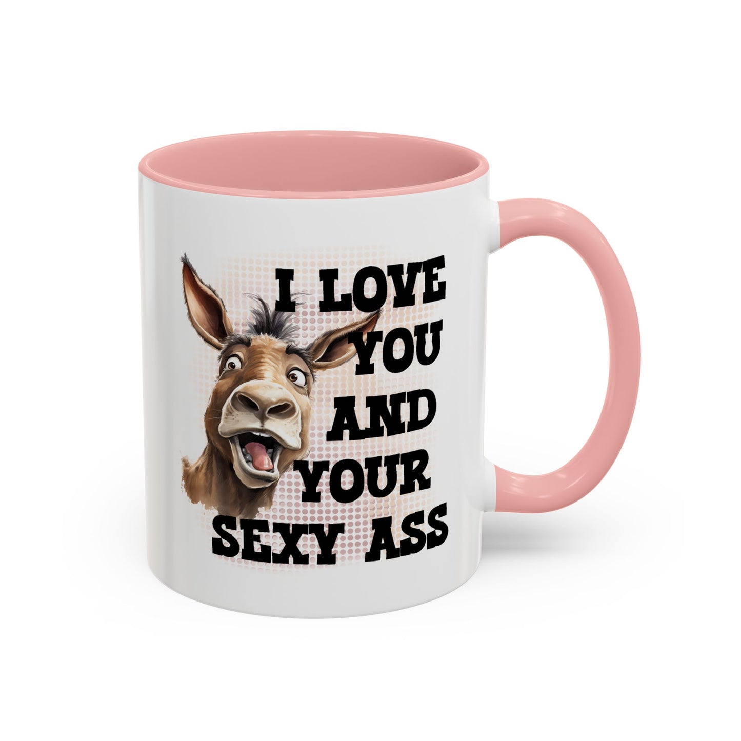 Valentine's Day Mug - I Love You Ass
