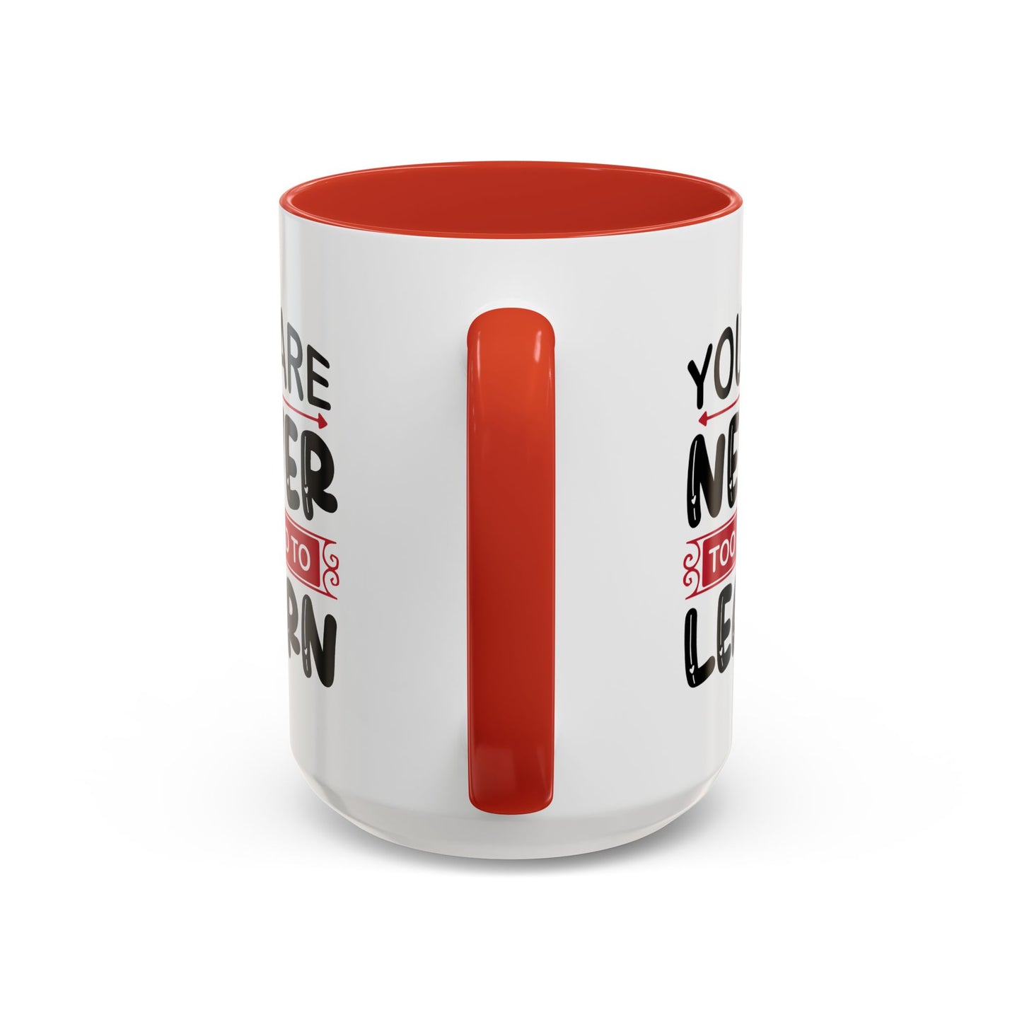Motivation Mug - You Are Never Too Old To Learn