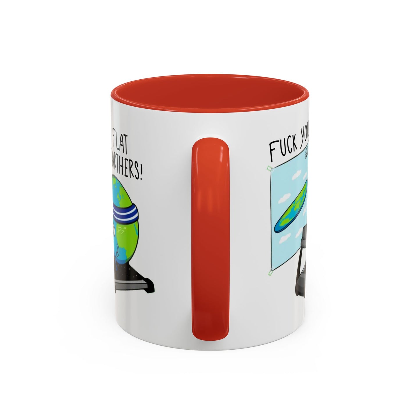 Adult Mug - Fuck You Flat Earthers!