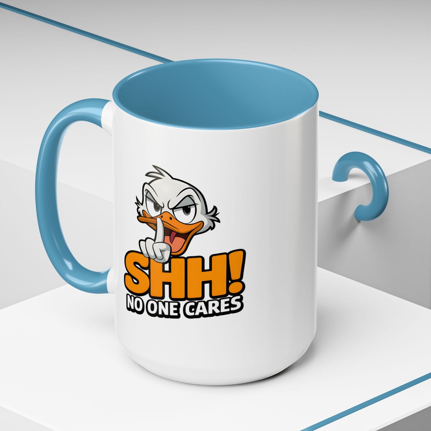 Humor Mug - SHH! No One Cares