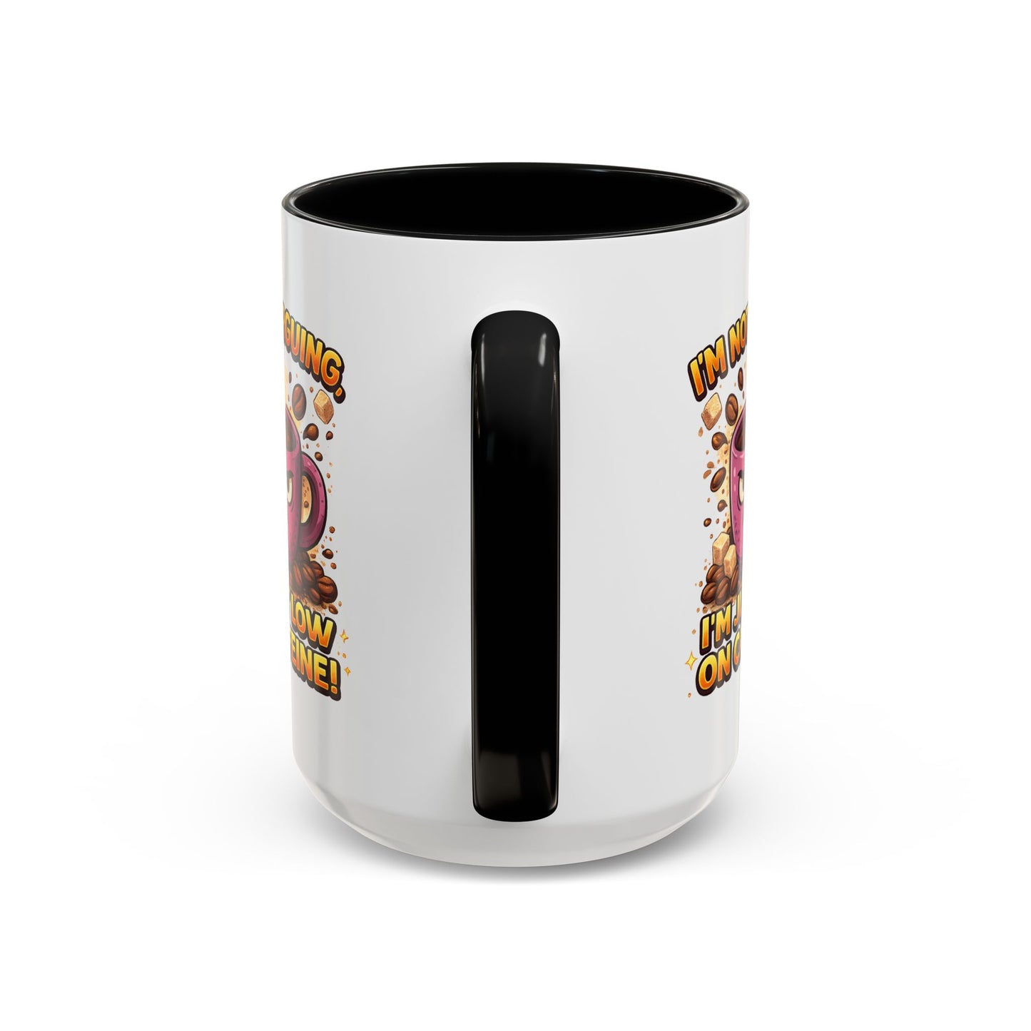 Humor Mug - I'm Not Arguing
