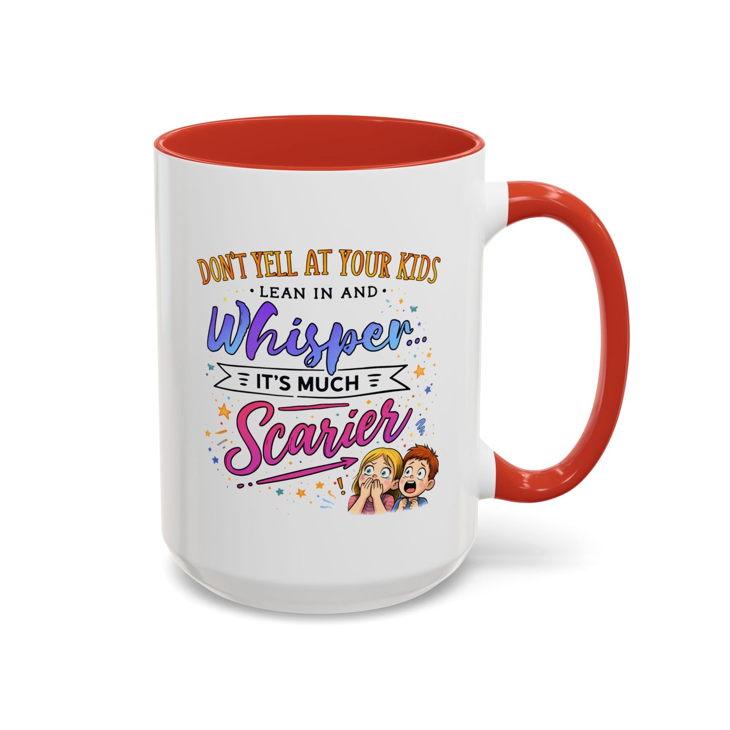 Humor Mug - Don't Yell At Your Kids