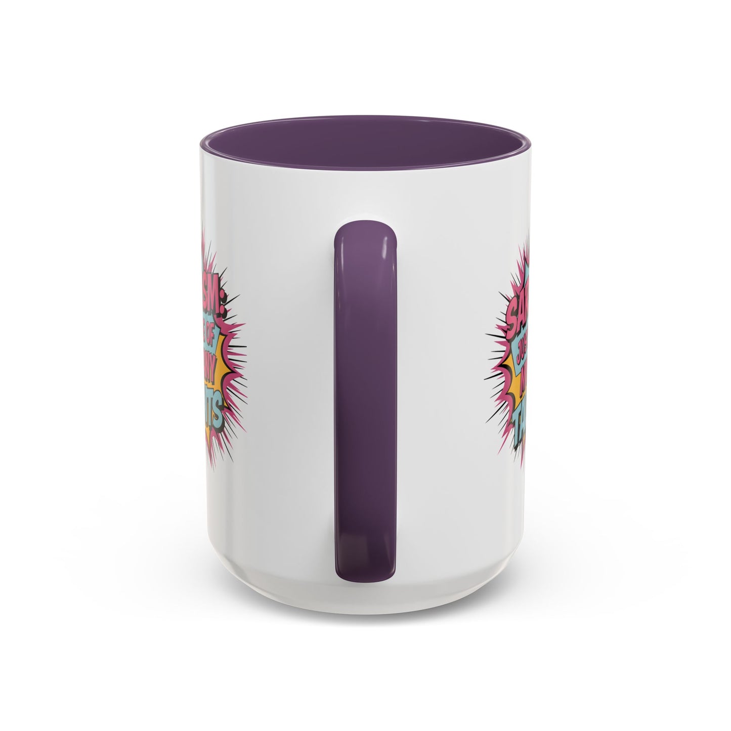 Humor Mug - Sarcasm Just One of My Many Talents