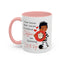 Humor Mug - I Don't Know What I Would Do Without Coffee