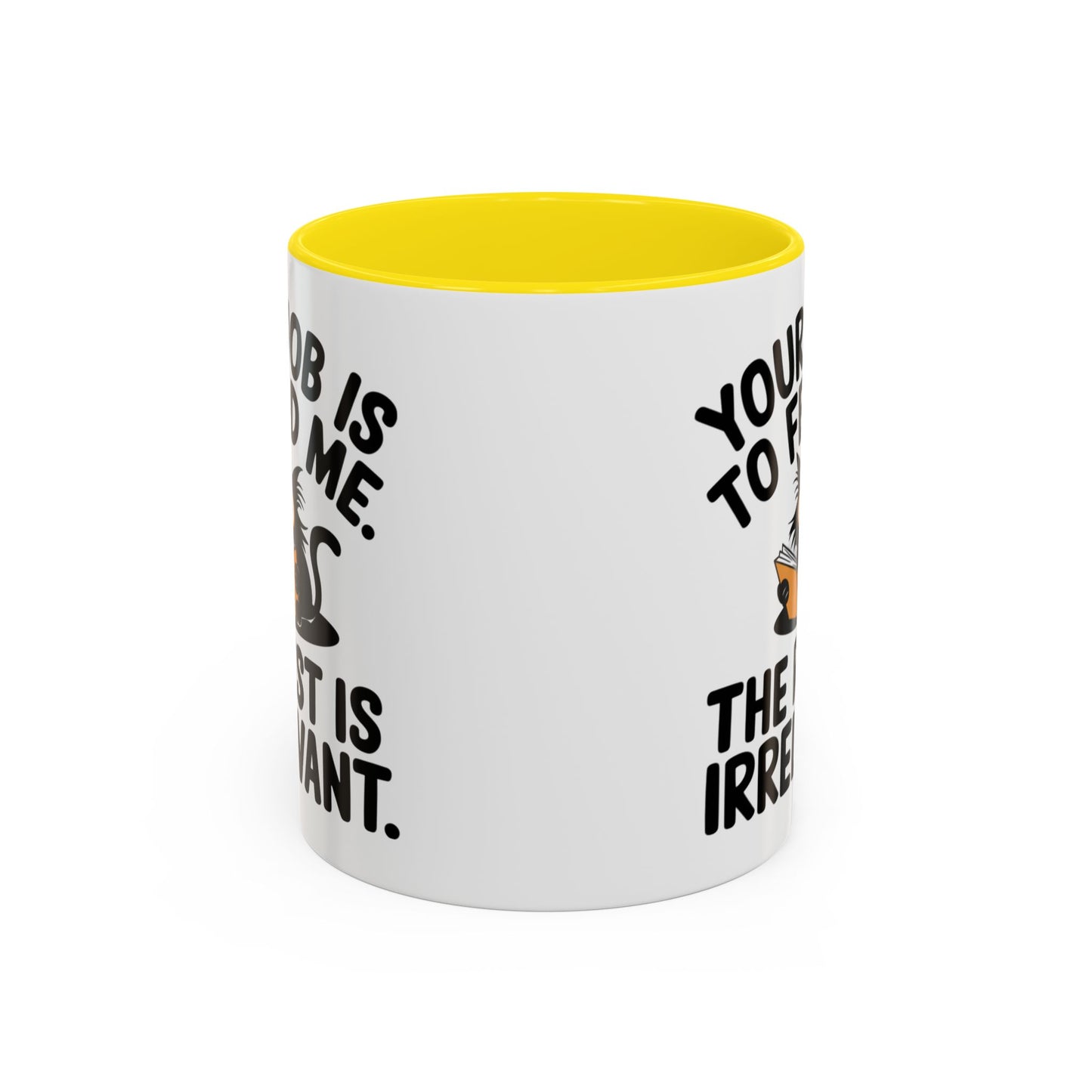 Animal Mug - Your Job Is To Feed Me