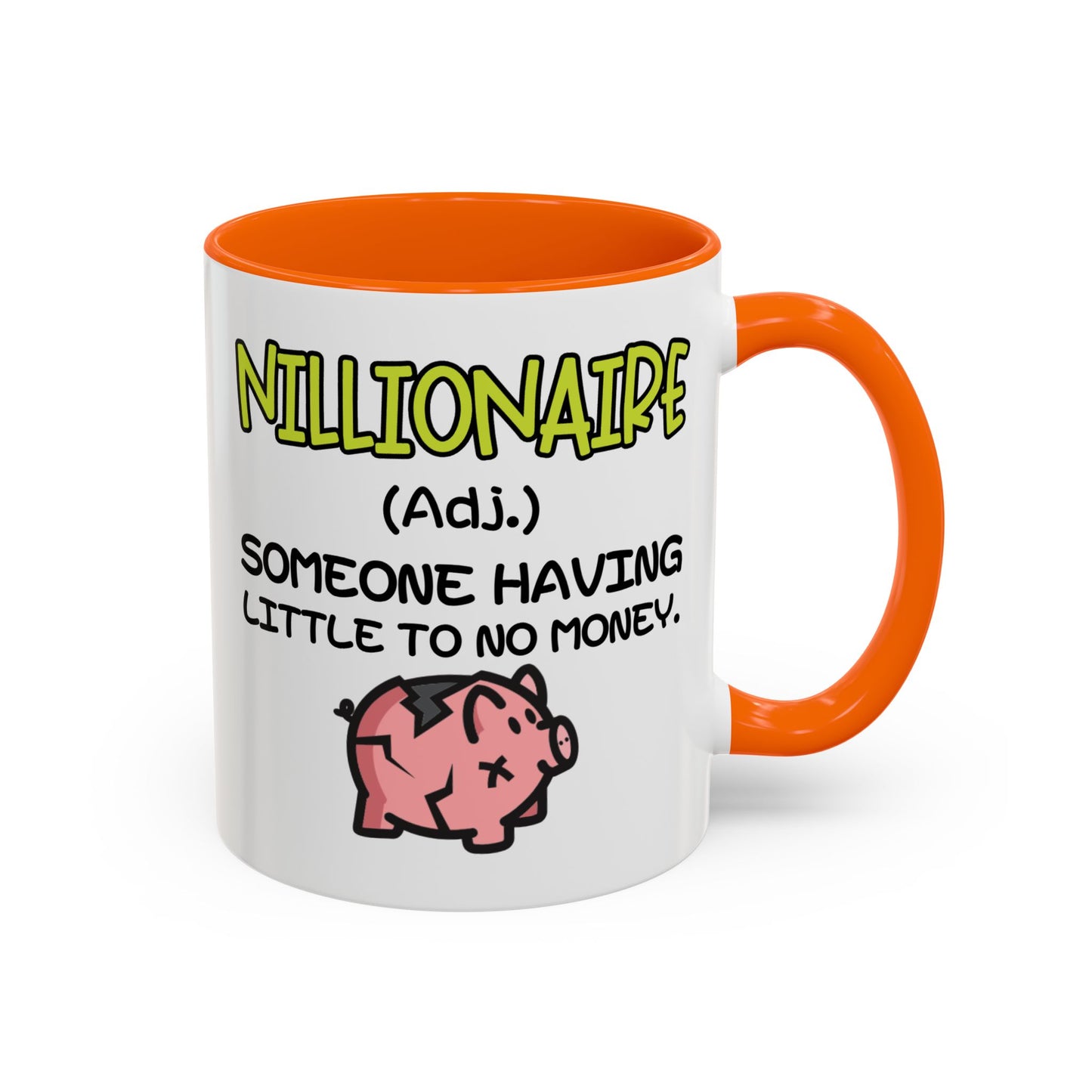 Humor Mug - Nillionaire - Someone Having Little To No Money