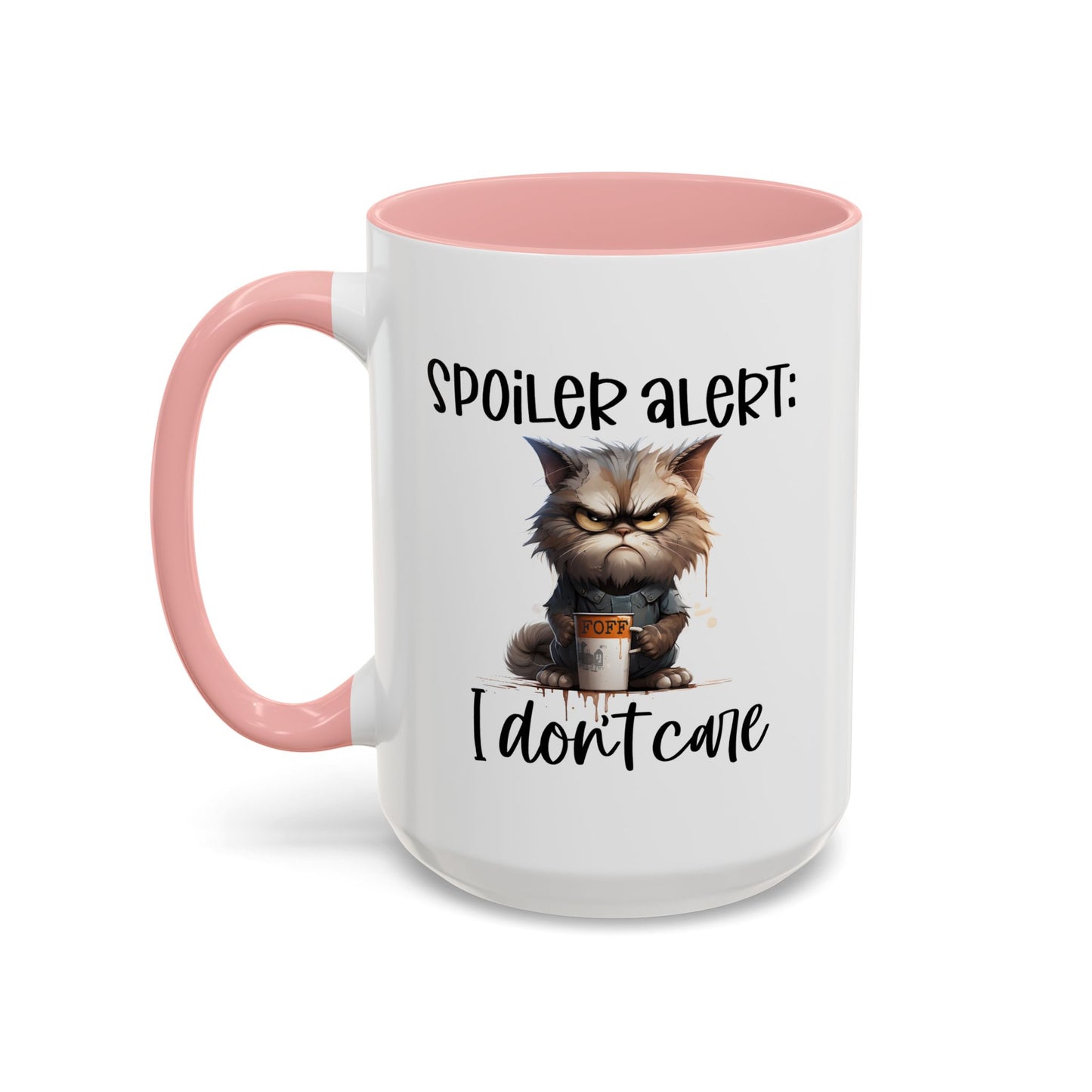 Humor Mug - Spoiler Alert I Don't Care