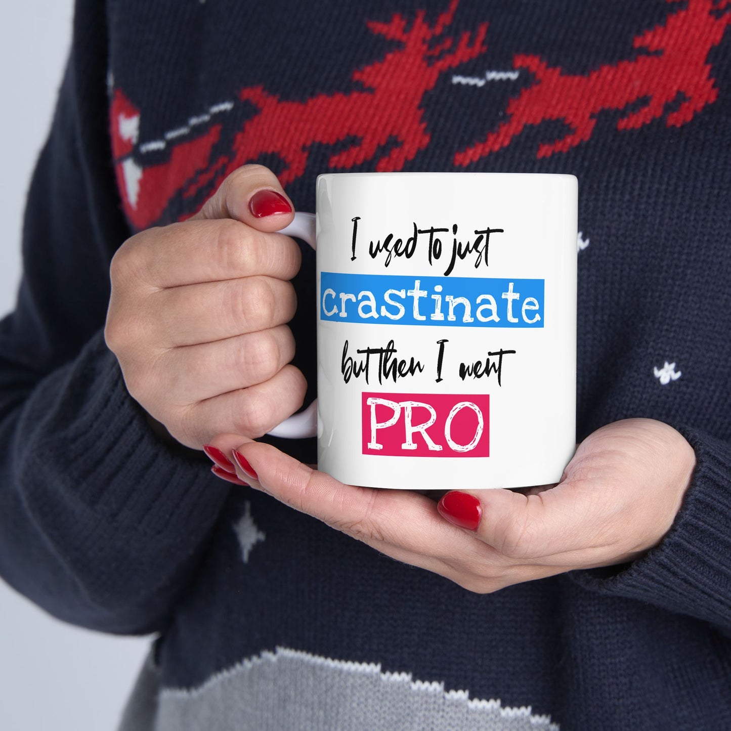 Humor Mug - I Used To Just Crastinate