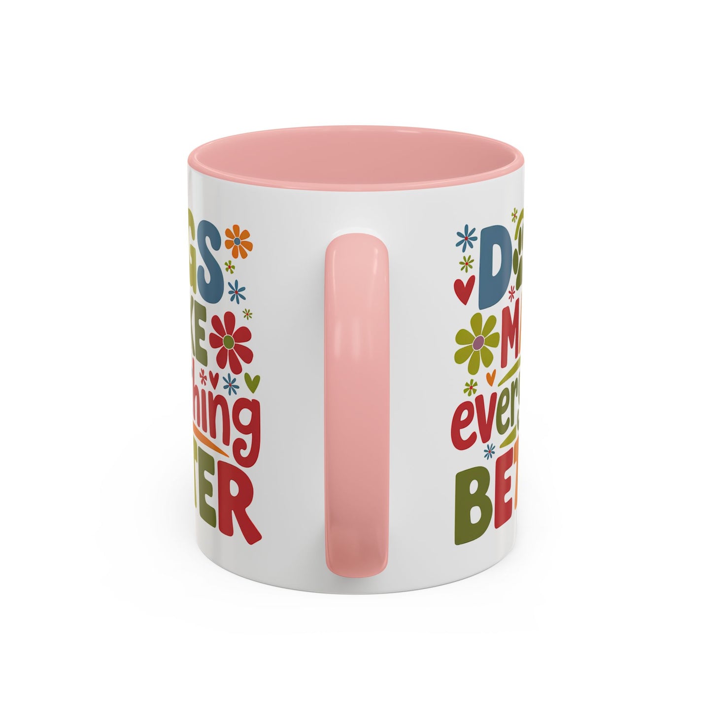 Animal Mug - Dogs Make Everything Better