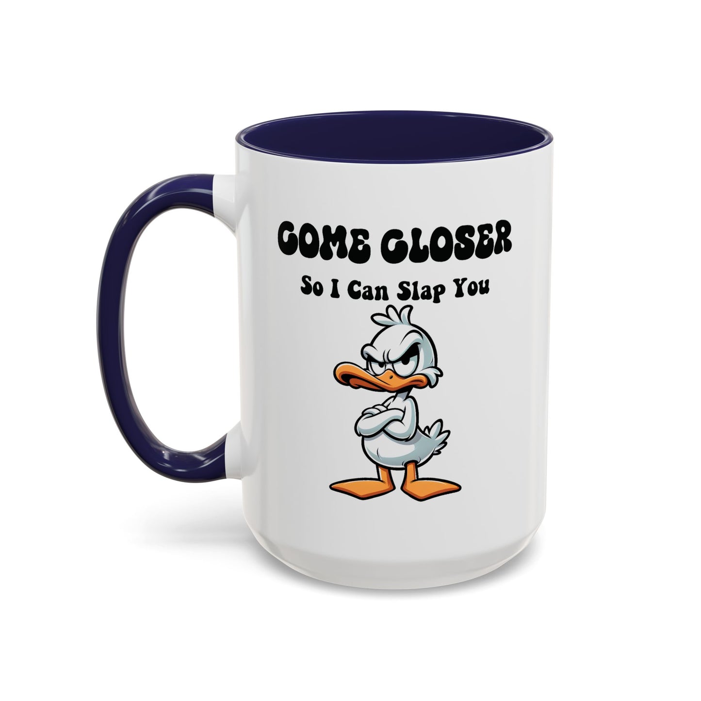 Office Mug - Come Closer