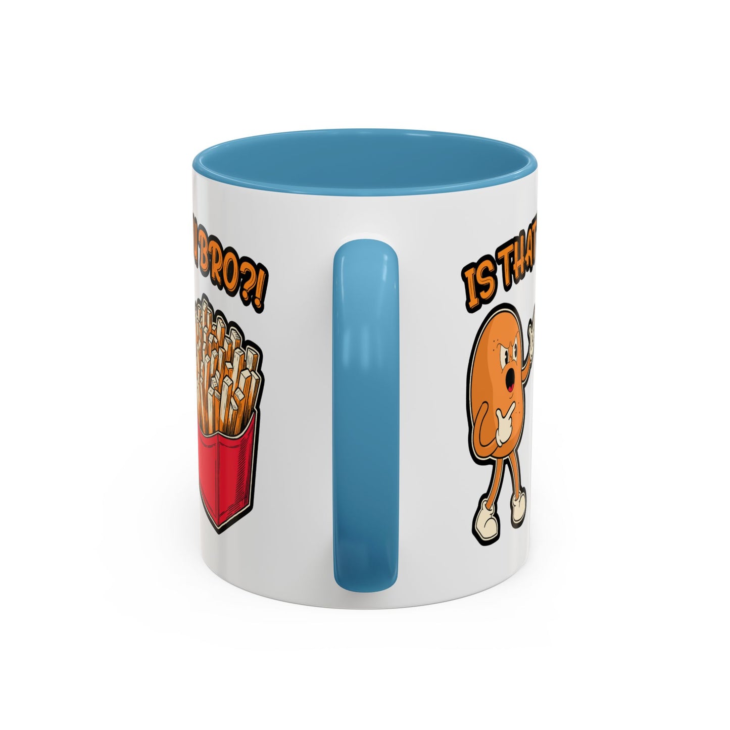 Humor Mug - Is That You Bro