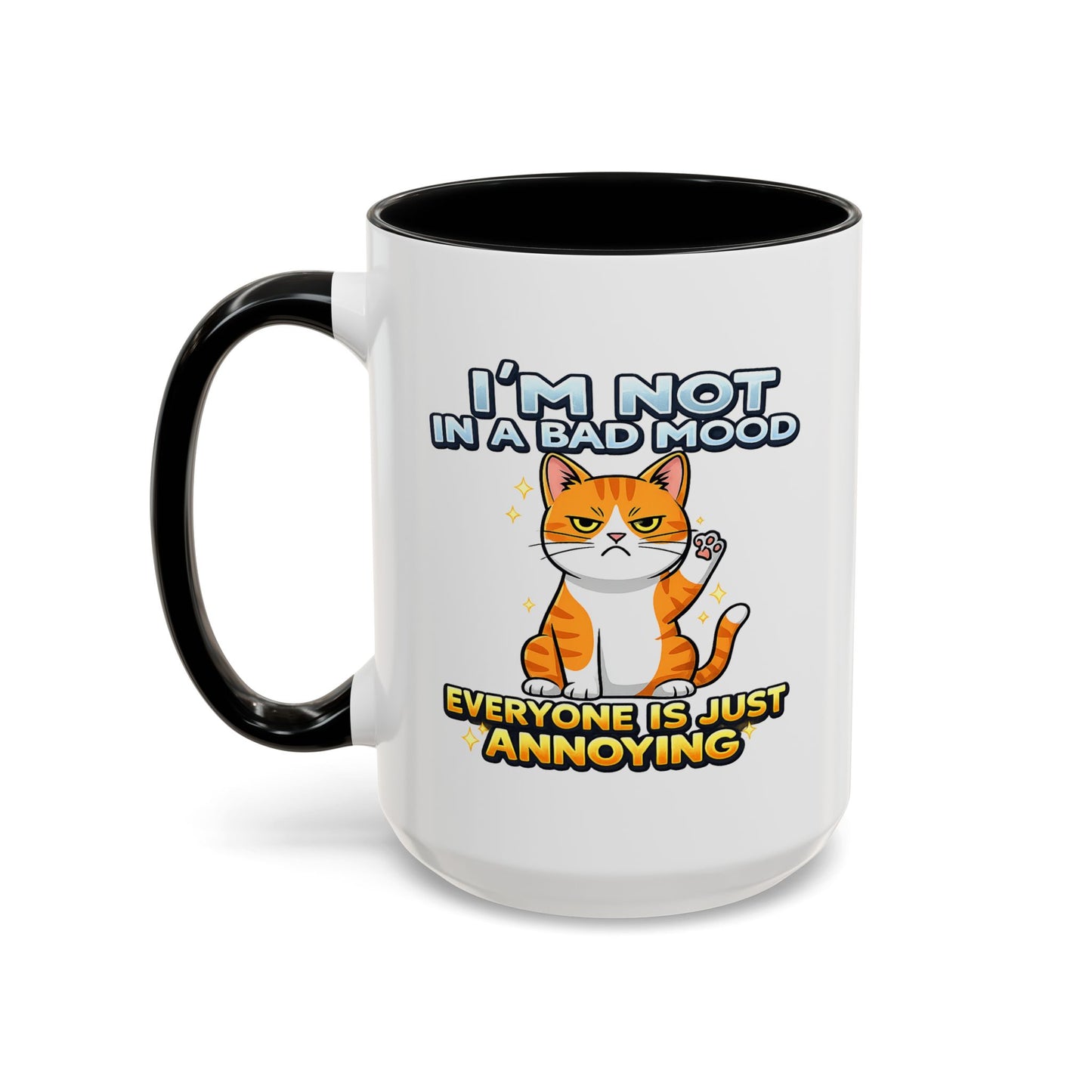 Humor Mug - I'm Not In A Bad Mood