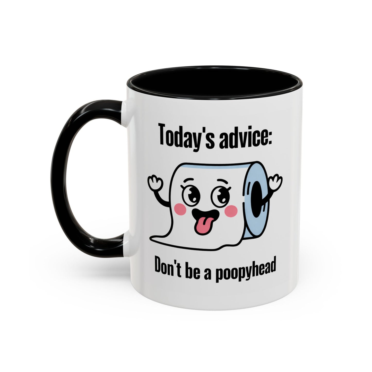 Humor Mug - Today's Advice