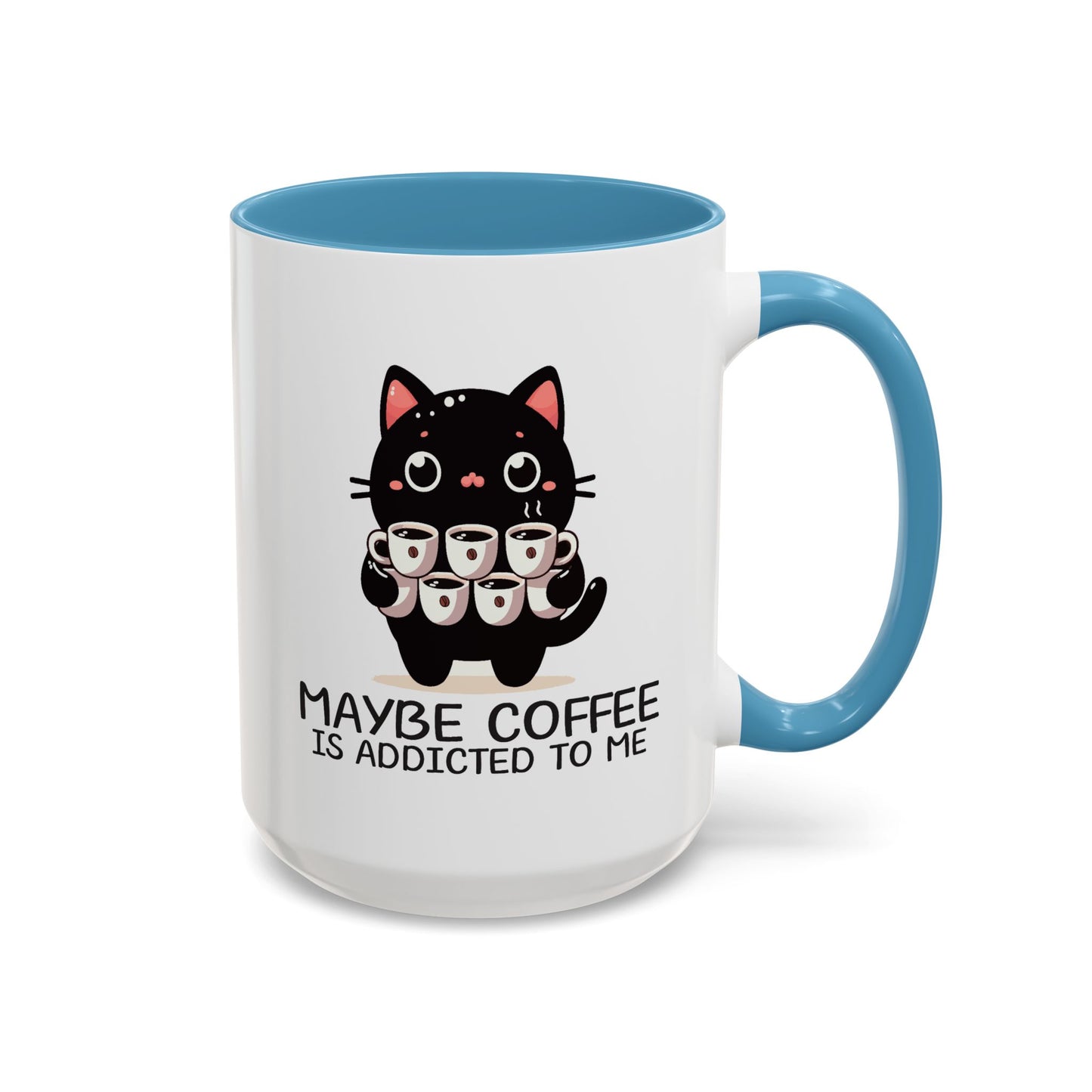 Animal Mug - Maybe Coffee is Addicted To Me