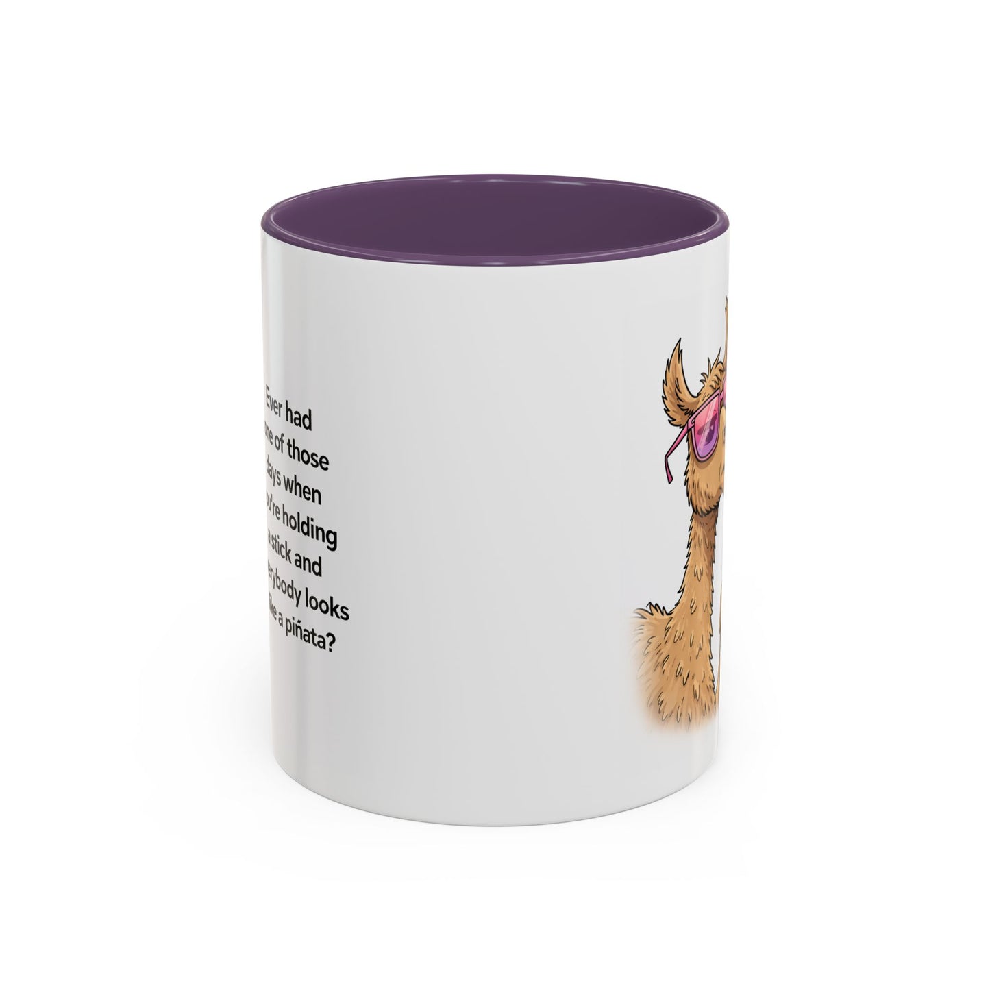 Humor Mug - Ever Have One Of Those Days