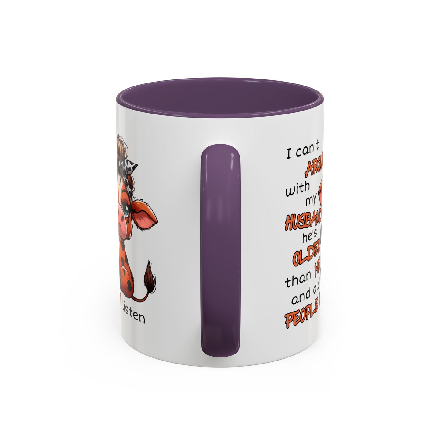 Humor Mug - I Can't Argue With My Husband