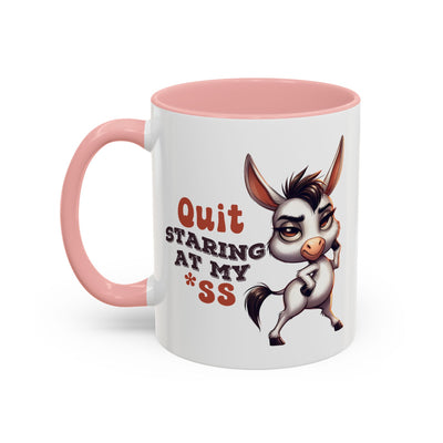 Humor Mug - Quit Staring At My Ass