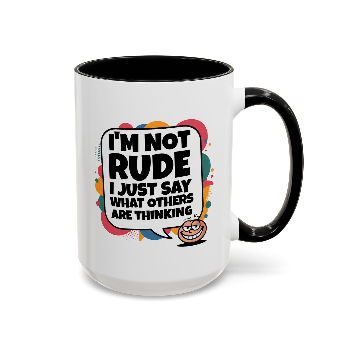 Humor Mug -I'm Not Rude