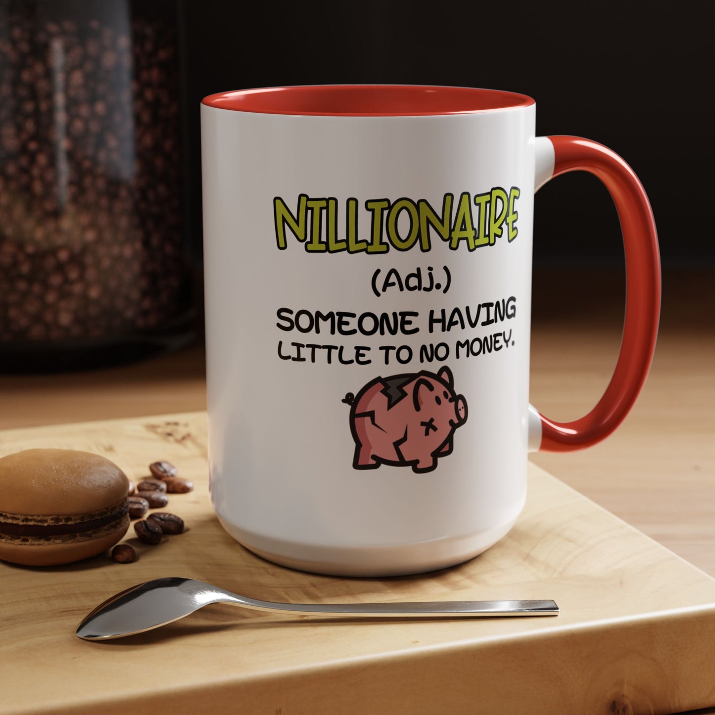 Humor Mug - Nillionaire - Someone Having Little To No Money