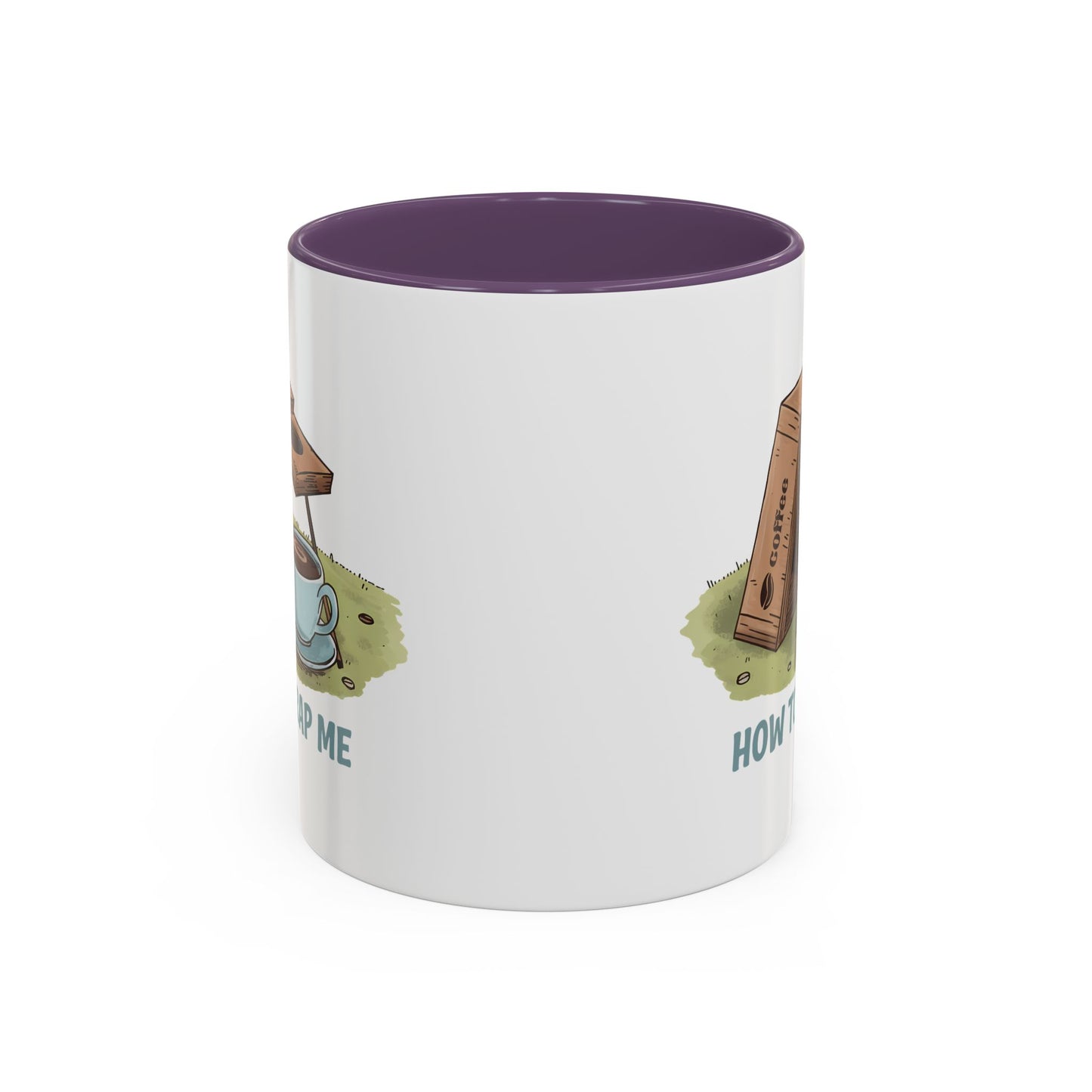 Humor Mug - How to Trap Me