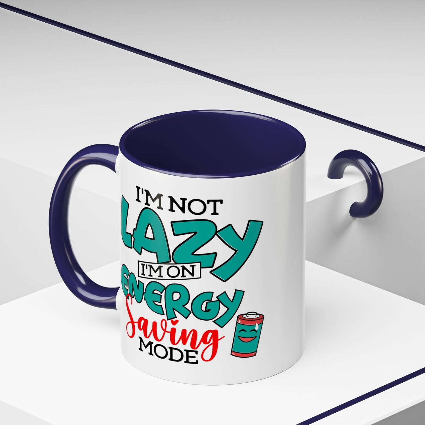 Humor Mug -I'm Not Lazy. I'm on Energy-Saving Mode