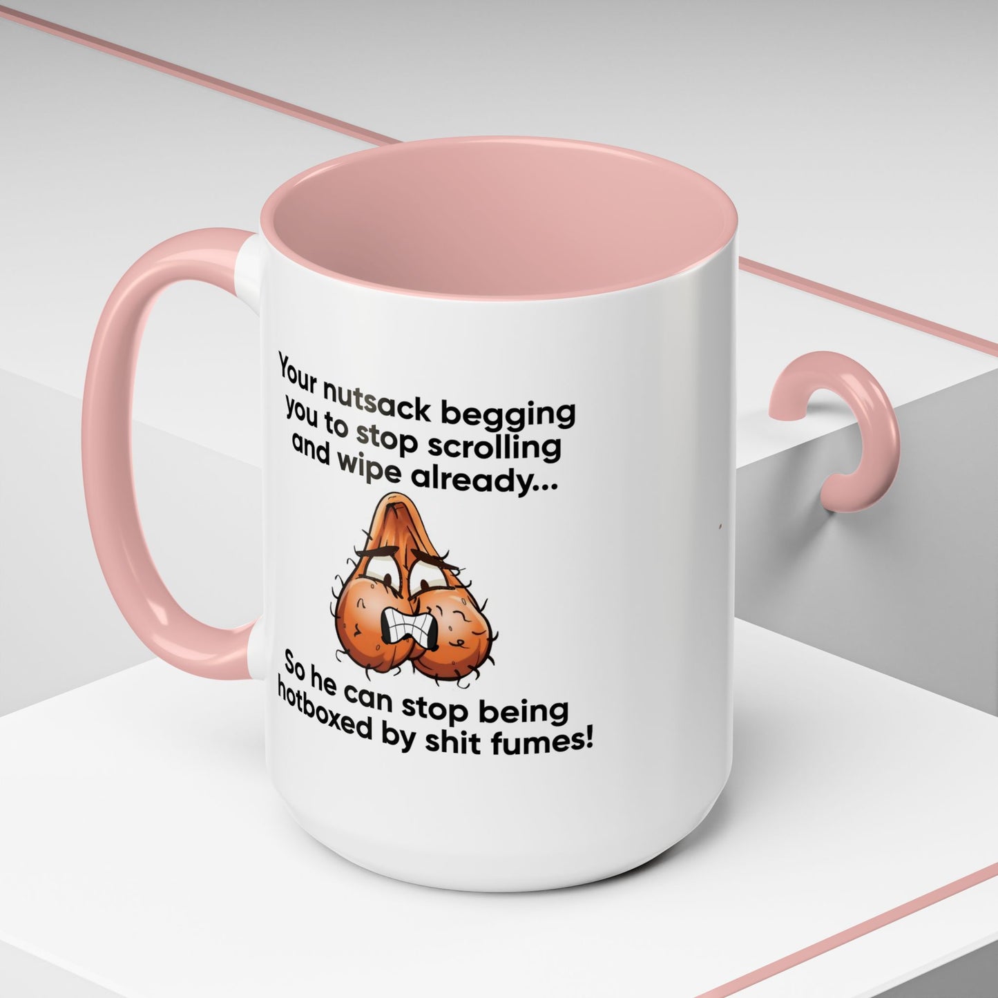 Adult Mug - Your Nutsack Begging You To Stop