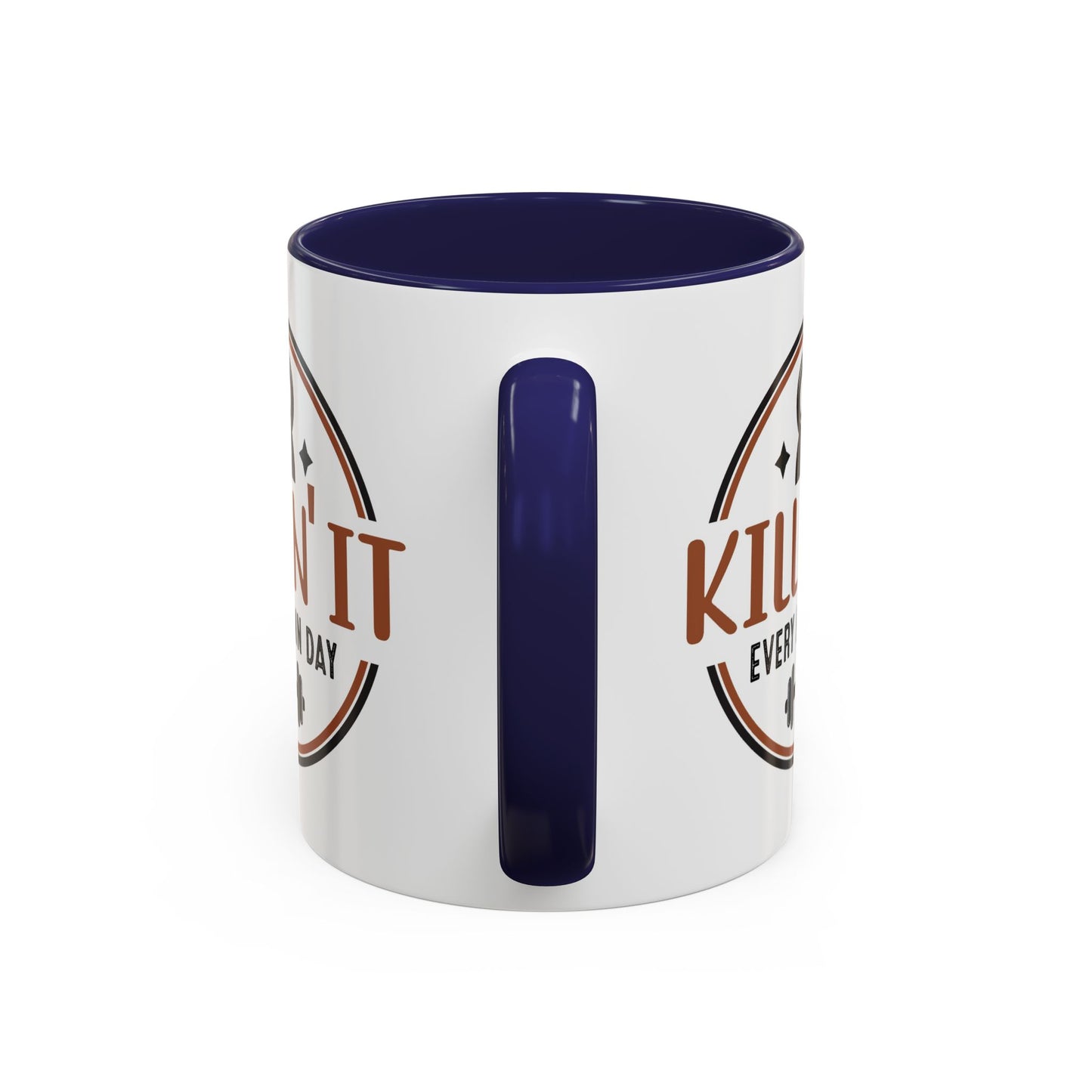 Motivation Mug - Killin' It Every Damn Day