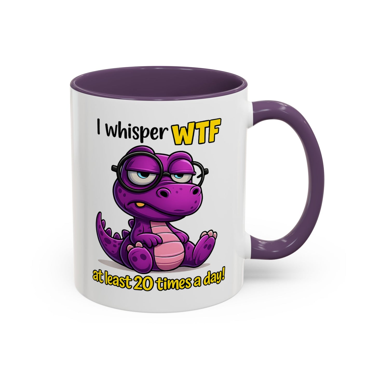 Humor Mug - I Whisper WTF
