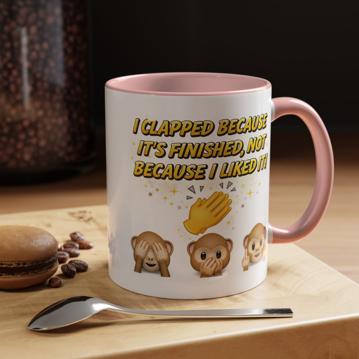 Humor Mug - I Clapped Because It's Finished