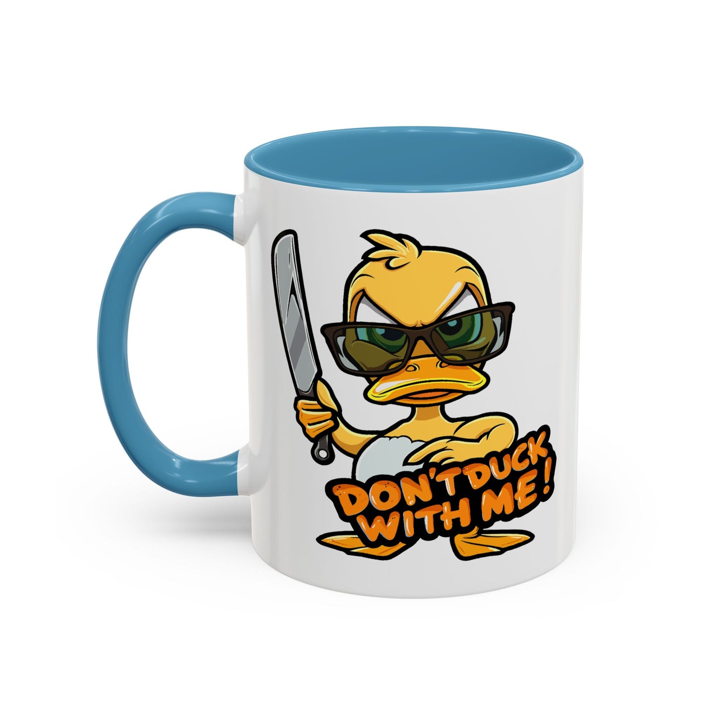 Humor Mug - Don't Duck With Me