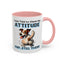 Animal Mug - I Was Told To Check My Attitude