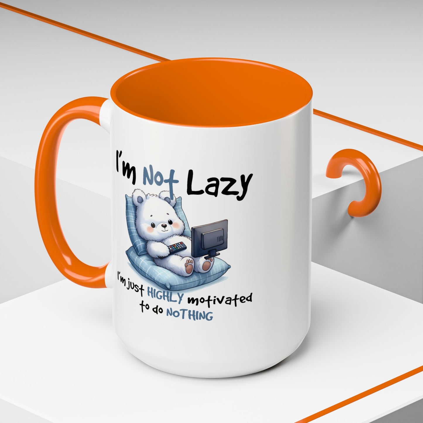 Humor Mug - I'm Not Lazy