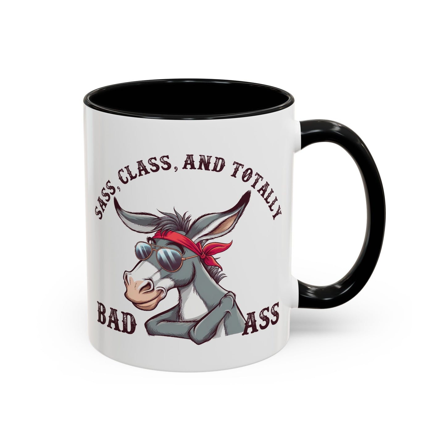 Humor Mug - Sass, Class, And Totally Bad Ass Male