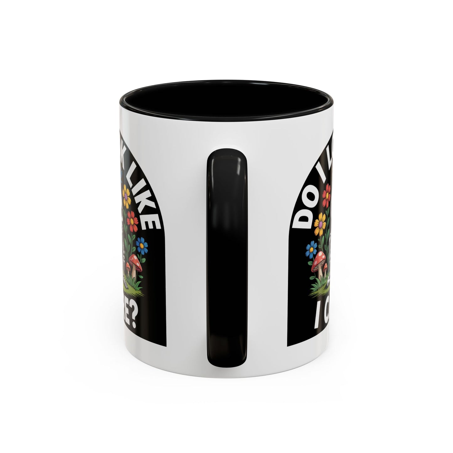 Humor Mug - Do I look Like I Care